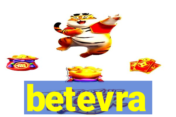 betevra