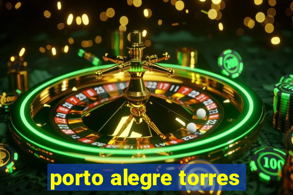 porto alegre torres