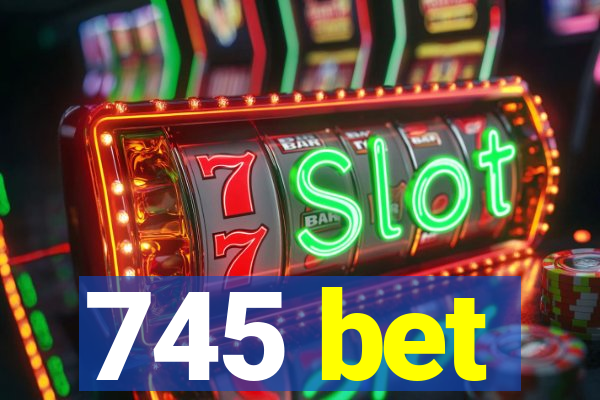 745 bet