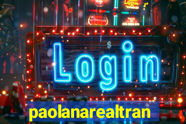 paolanarealtrans