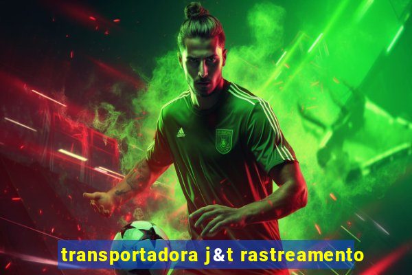 transportadora j&t rastreamento