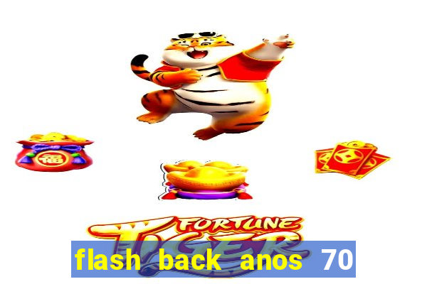 flash back anos 70 80 90 internacional download