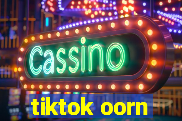 tiktok oorn