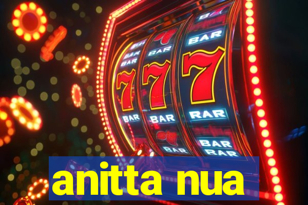 anitta nua
