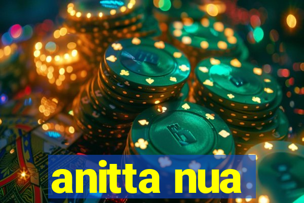 anitta nua