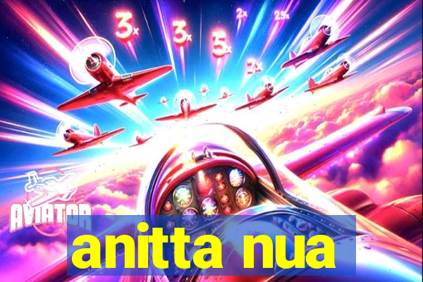 anitta nua