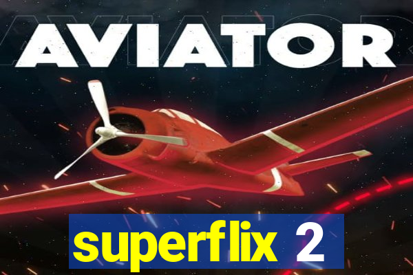 superflix 2