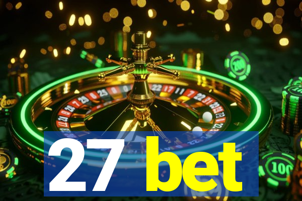 27 bet