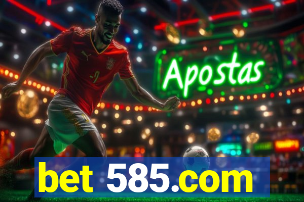 bet 585.com