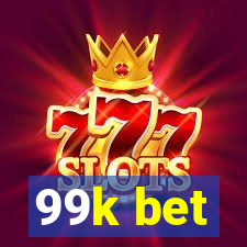 99k bet