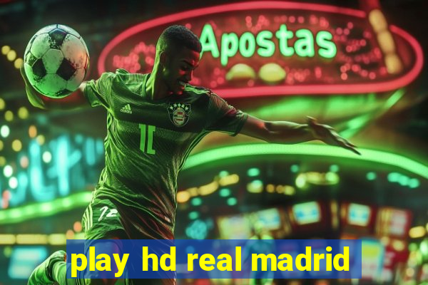 play hd real madrid