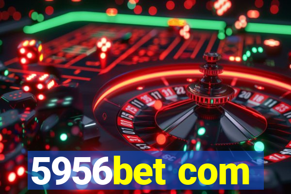 5956bet com