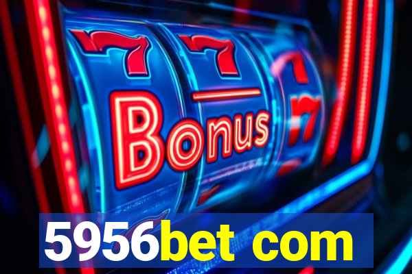 5956bet com