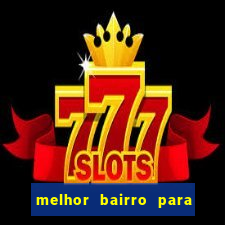 melhor bairro para morar em porto seguro