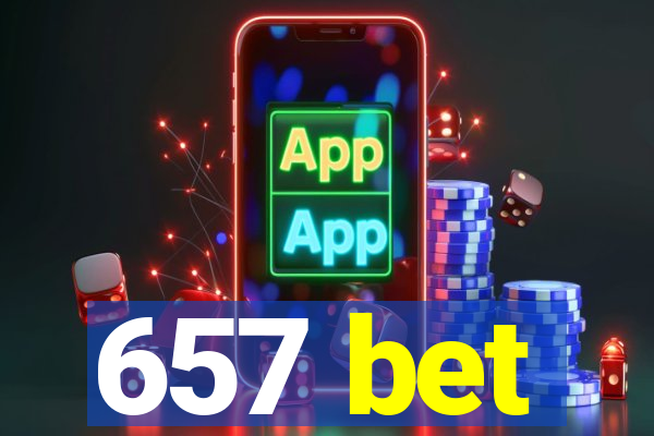 657 bet