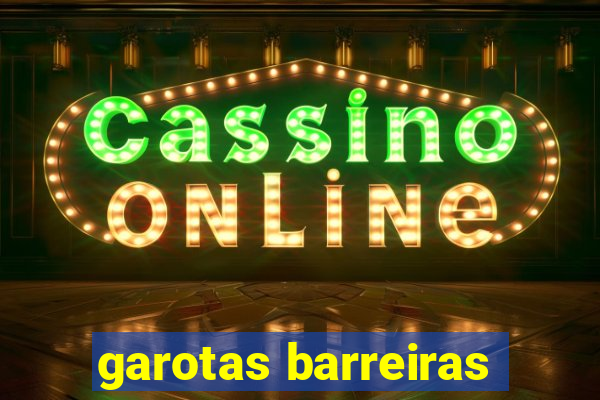 garotas barreiras