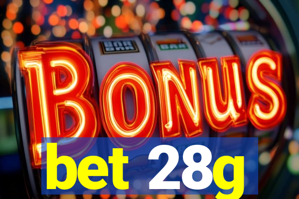bet 28g