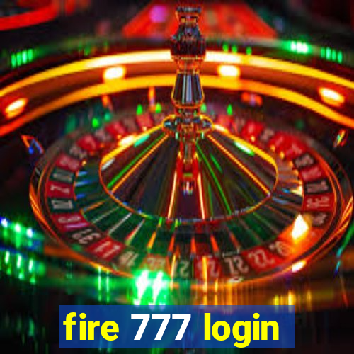fire 777 login