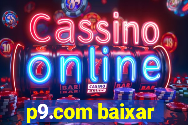 p9.com baixar