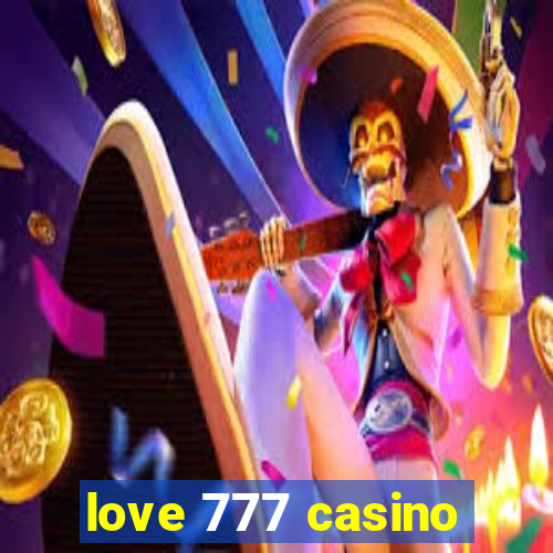 love 777 casino