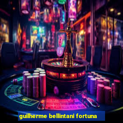 guilherme bellintani fortuna