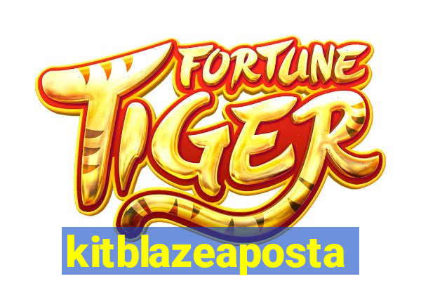 kitblazeaposta