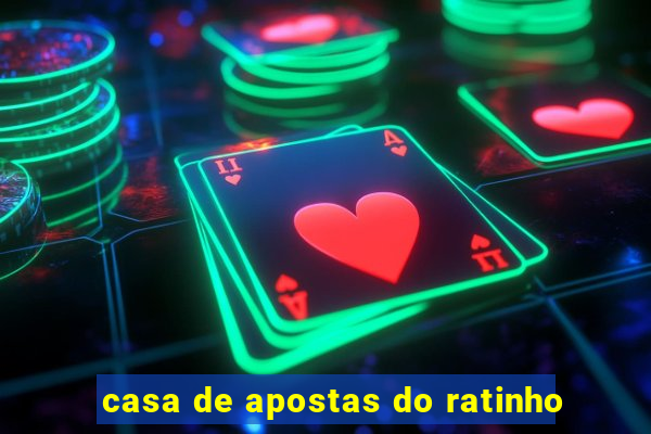 casa de apostas do ratinho