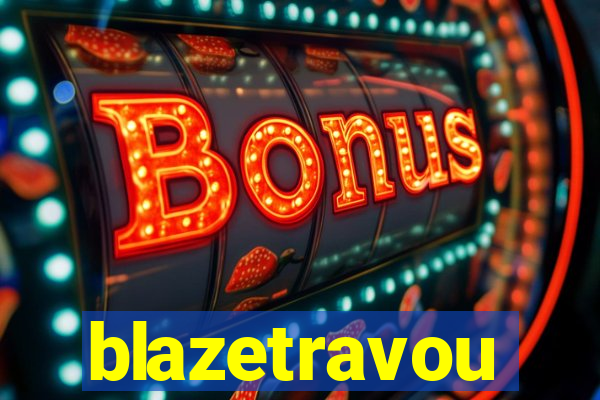 blazetravou