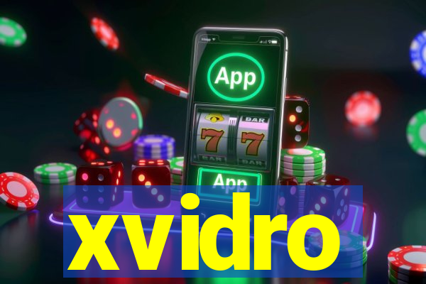 xvidro