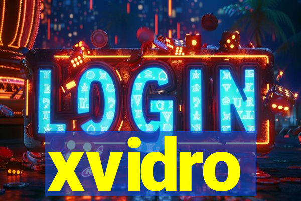 xvidro
