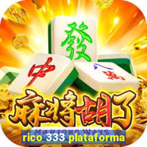 rico 333 plataforma