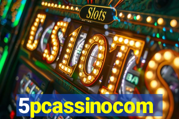 5pcassinocom