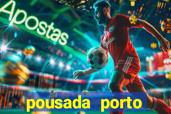 pousada porto palace by wf