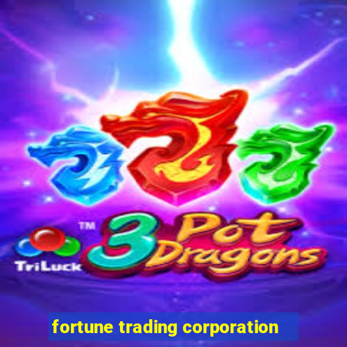 fortune trading corporation