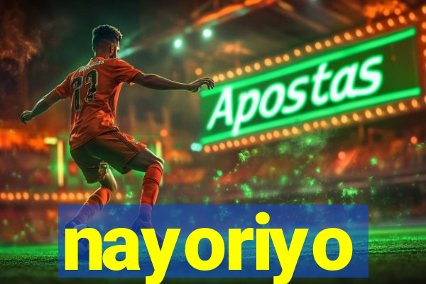 nayoriyo