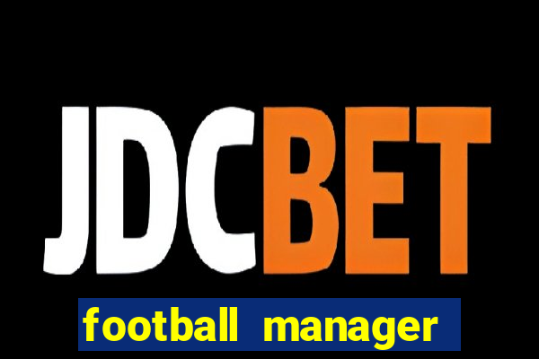 football manager 2024 crack