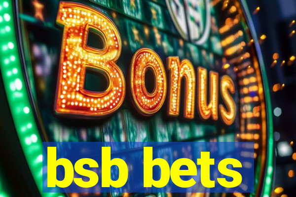 bsb bets