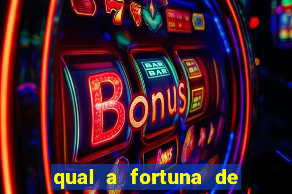 qual a fortuna de helen ganzarolli