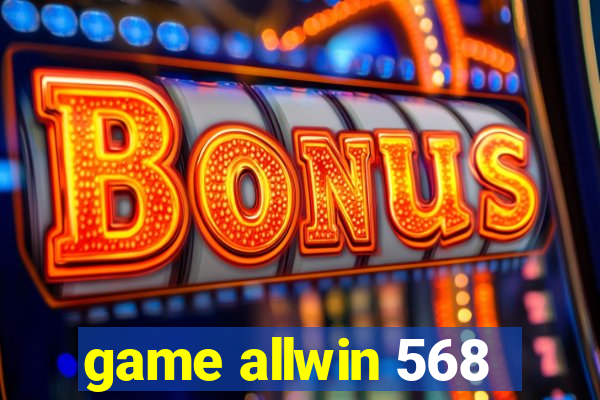 game allwin 568