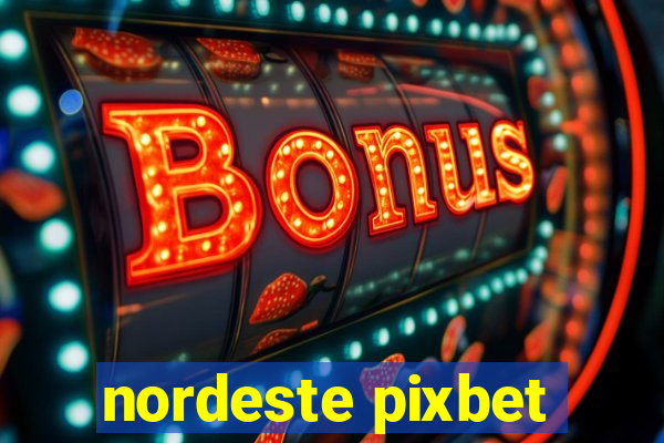 nordeste pixbet