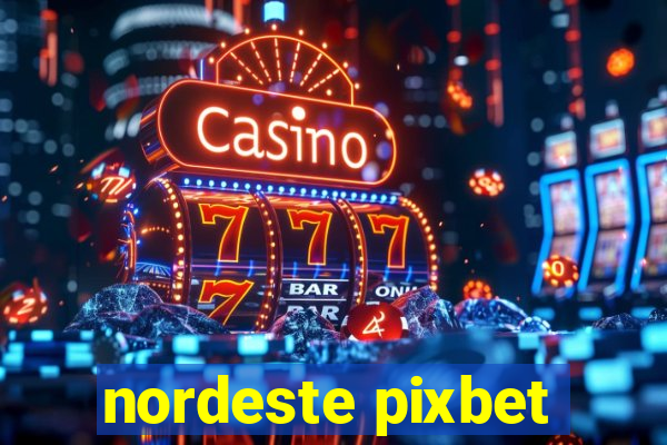 nordeste pixbet