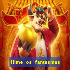 filme os fantasmas de scrooge