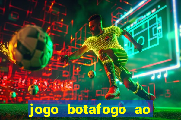 jogo botafogo ao vivo hd