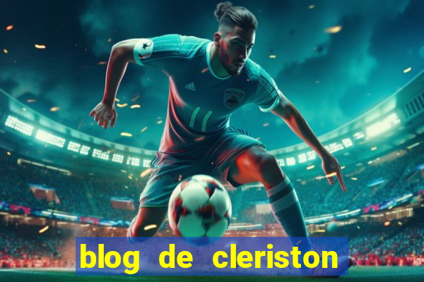 blog de cleriston silva serrinha bahia