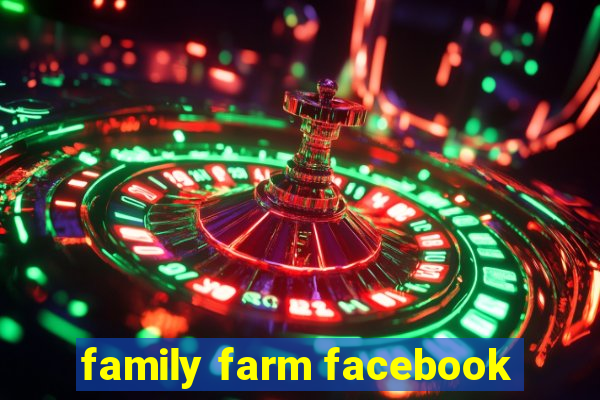family farm facebook