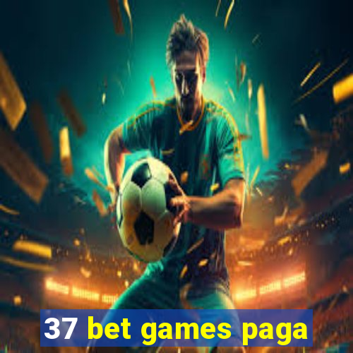 37 bet games paga