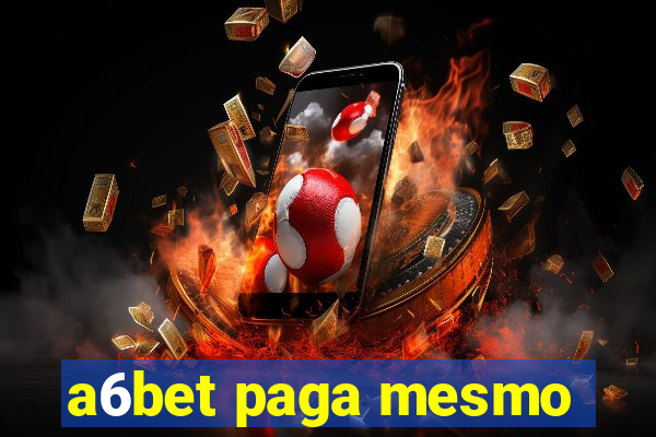 a6bet paga mesmo