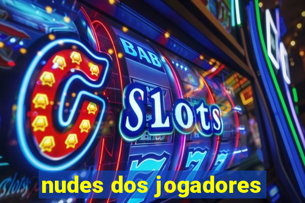 nudes dos jogadores