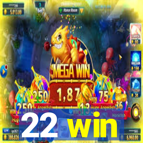22 win