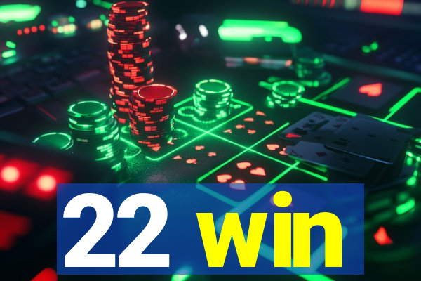22 win